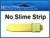 No Slime Strip, 1 Piece, FREE SAMPLE